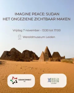 Aankondiging van Imagine Peace: Soedan, het ongeziene zichtbaar maken, vrijdag 7 november in Wereldmuseum Leiden.