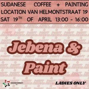 Flyer van Jebena en Paint: Soedanese koffie zetten en schilderen, zaterdag 19 april in Rotterdam, van 13:00 tot 16:00, alleen voor dames.
