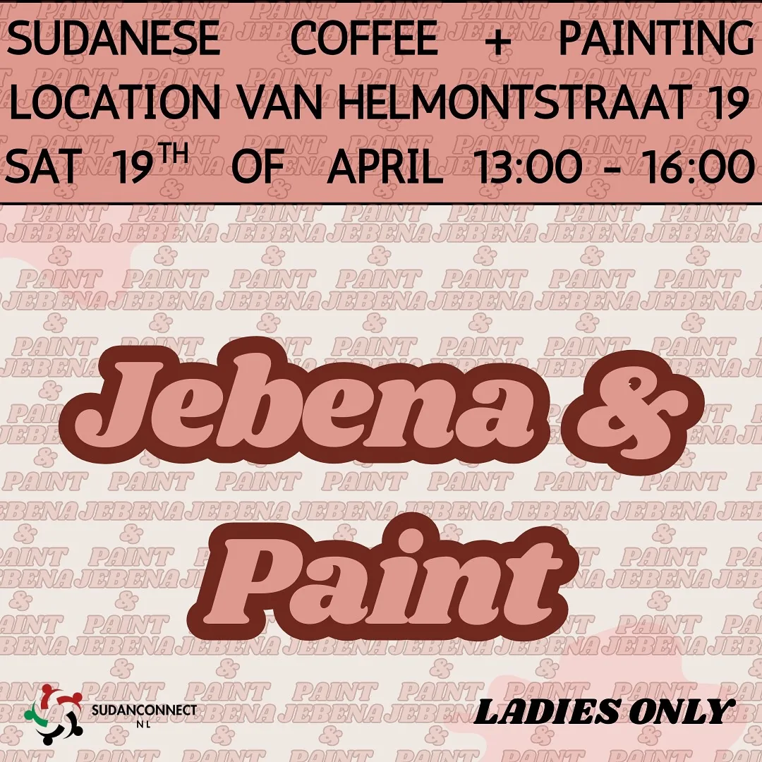 Flyer van Jebena en Paint: Soedanese koffie zetten en schilderen, zaterdag 19 april in Rotterdam, van 13:00 tot 16:00, alleen voor dames.